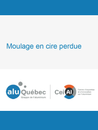 Moulage en cire perdue de l’aluminium - AluQuébec